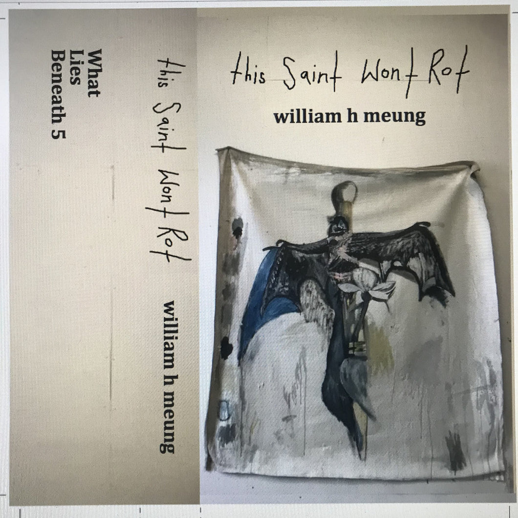 William Henry Meung - this saint won't rot CS