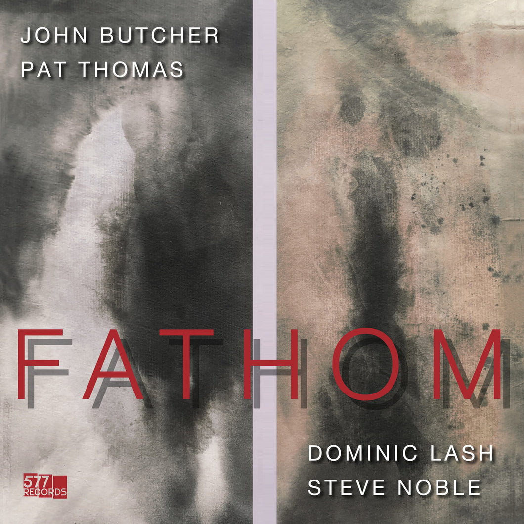 John Butcher, Pat Thomas, Dominic Lash, Steve Noble - Fathom LP