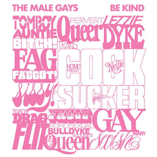 The Male Gays - Be Kind 7"