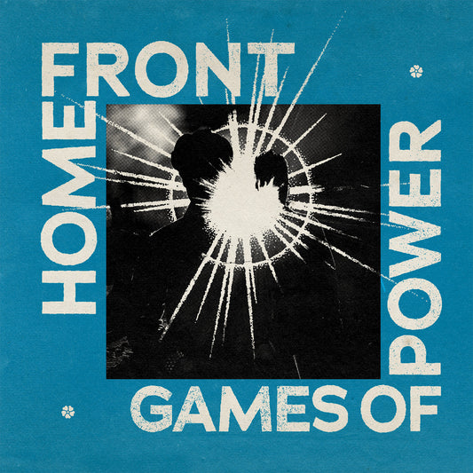 Home Front - Games Of Power LP