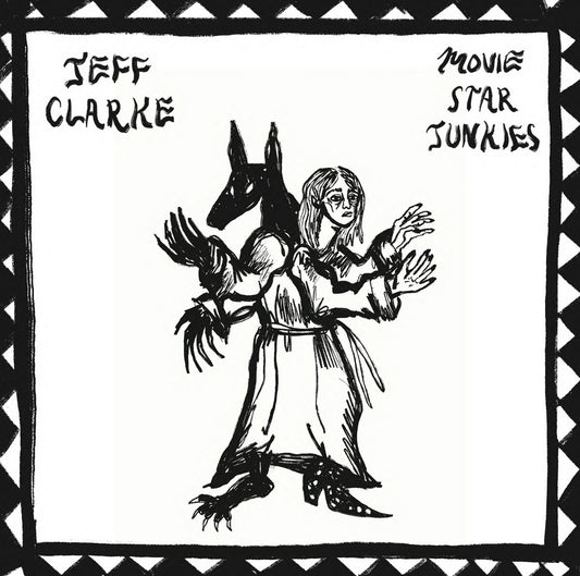 Jeff Clarke / Movie Star Junkies - Split 7"