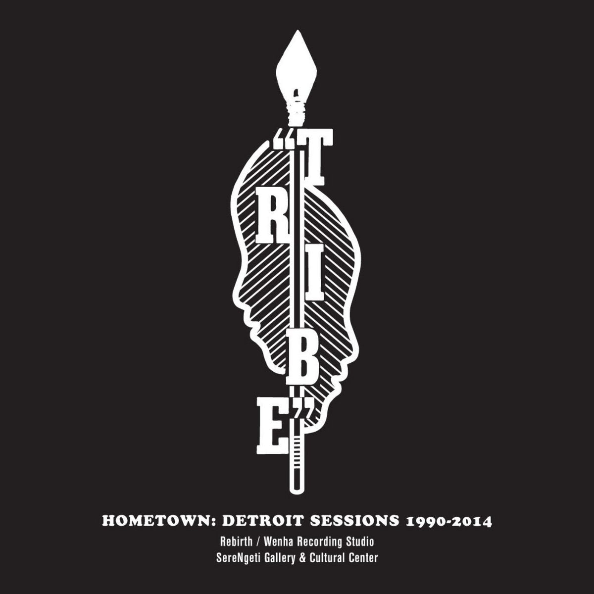 Tribe - Hometown: Detroit Sessions 1990-2014 2LP