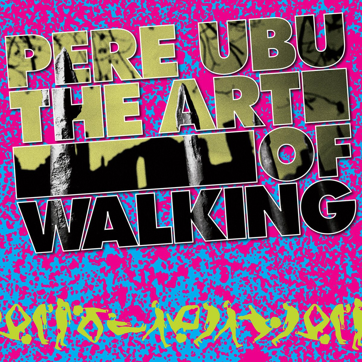 Pere Ubu - The Art Of Walking LP