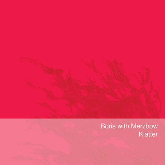Boris with Merzbow - Klatter LP
