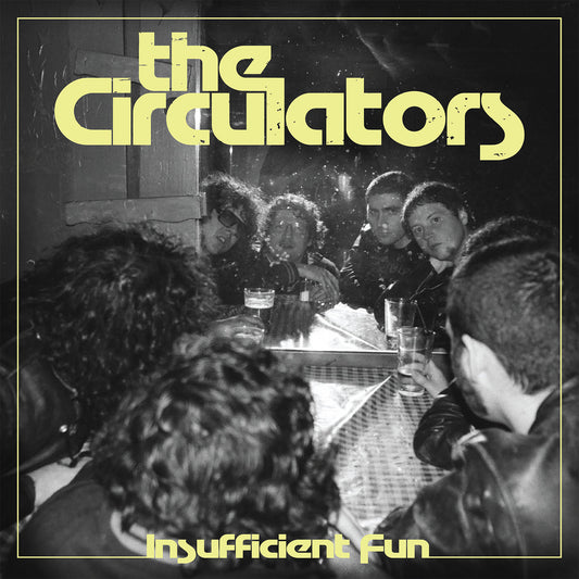 The Circulators - Insufficient Fun LP