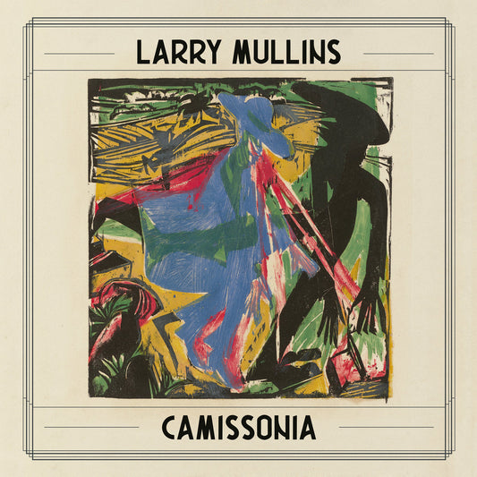 Larry Mullins - CAMISSONIA LP