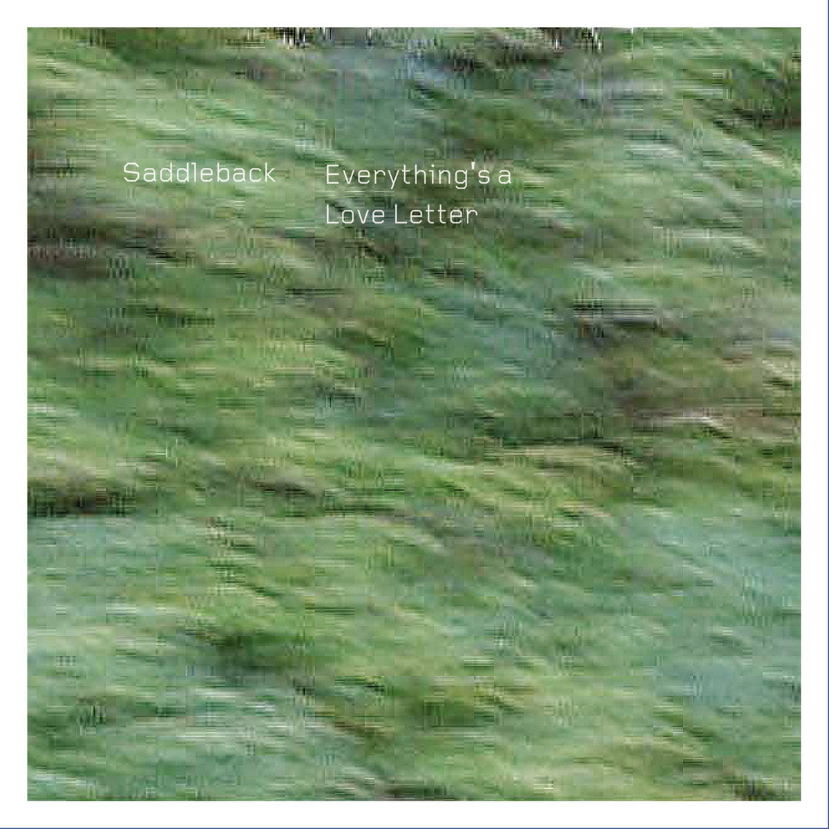 Saddleback - Everything's A Love Letter LP
