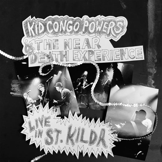 Kid Congo Powers & The Near Death Experience - Live In St. Kilda LP