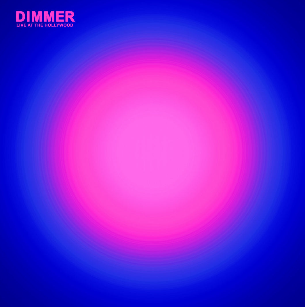 Dimmer - Live At The Hollywood 2LP