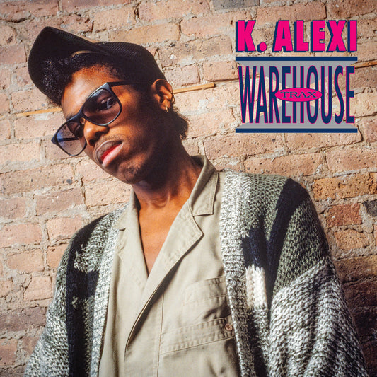 K. Alexi - Warehouse Trax 12"