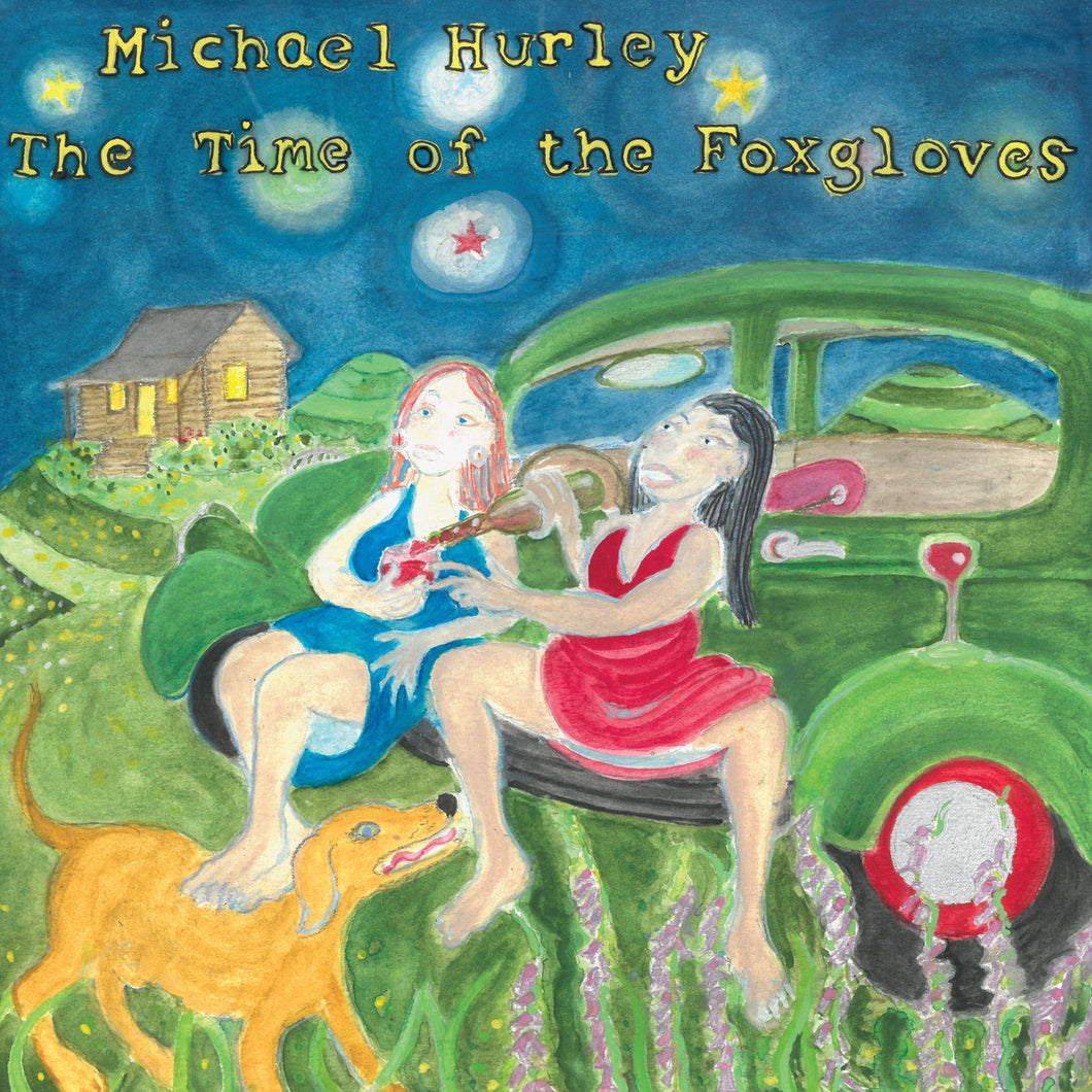 Michael Hurley - The Time of the Foxgloves LP