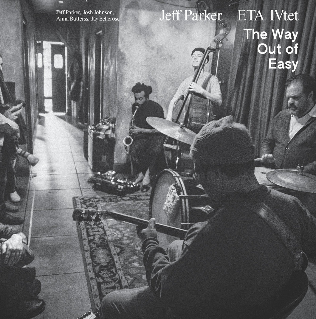 Jeff Parker ETA IVtet - The Way Out of Easy CD