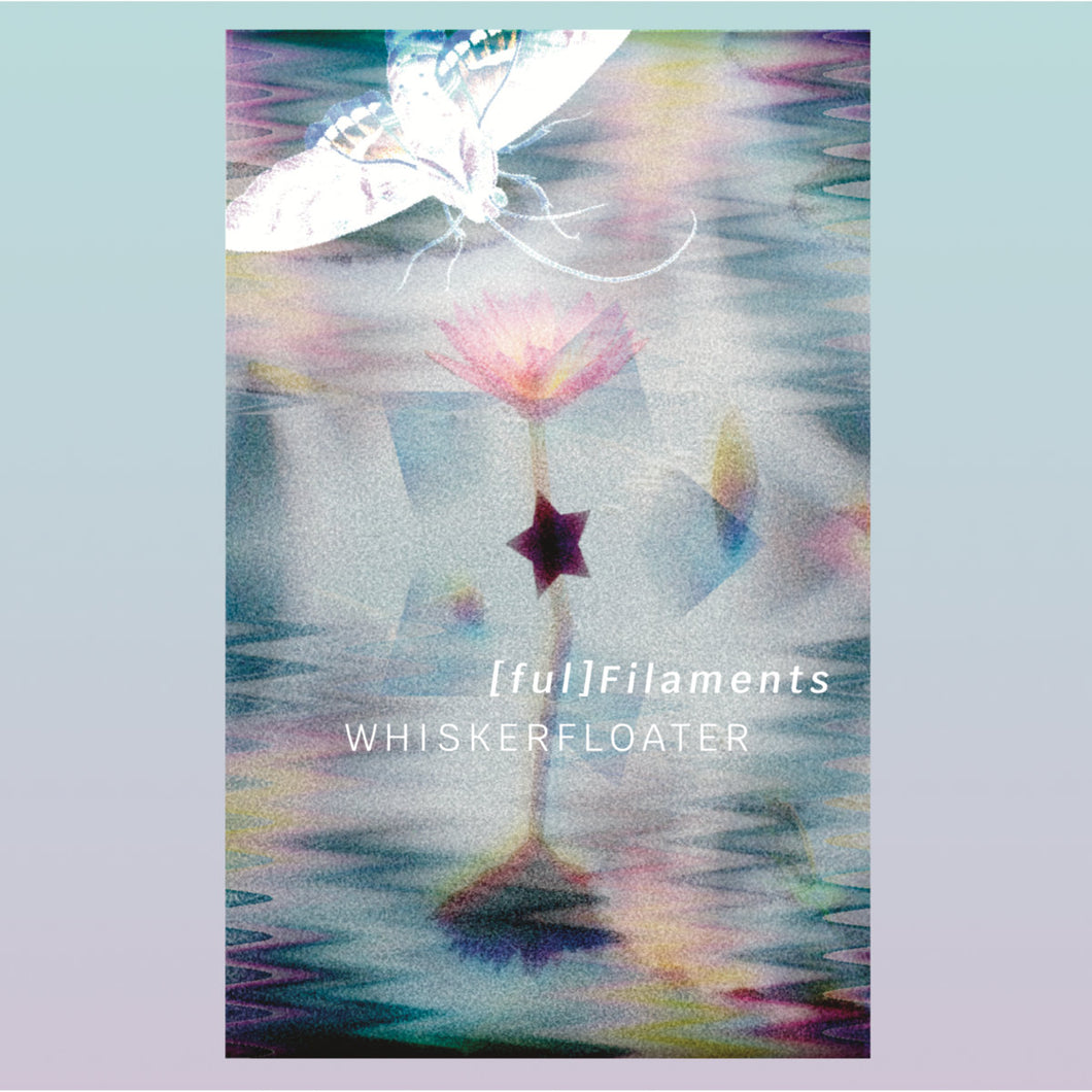 Whisker Floater - [ful]Filaments CS