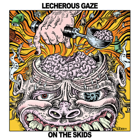 Lecherous Gaze - On The Skids LP