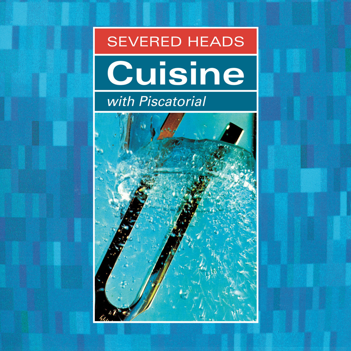 Severed Heads - Cuisine (With Piscatorial) 2LP