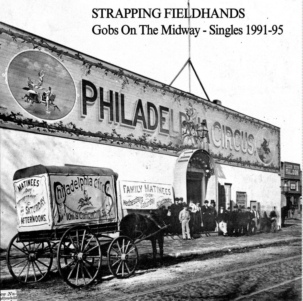 Strapping Fieldhands - Gobs On The Midway: Singles 1991-95 LP