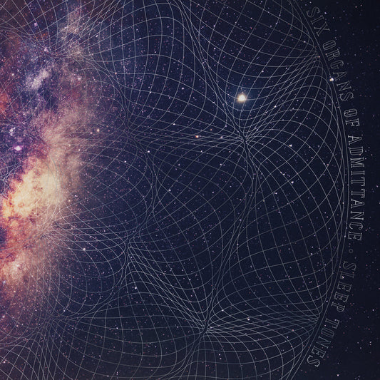 Six Organs Of Admittance - Sleep Tones (VDSQ Edition) 2LP