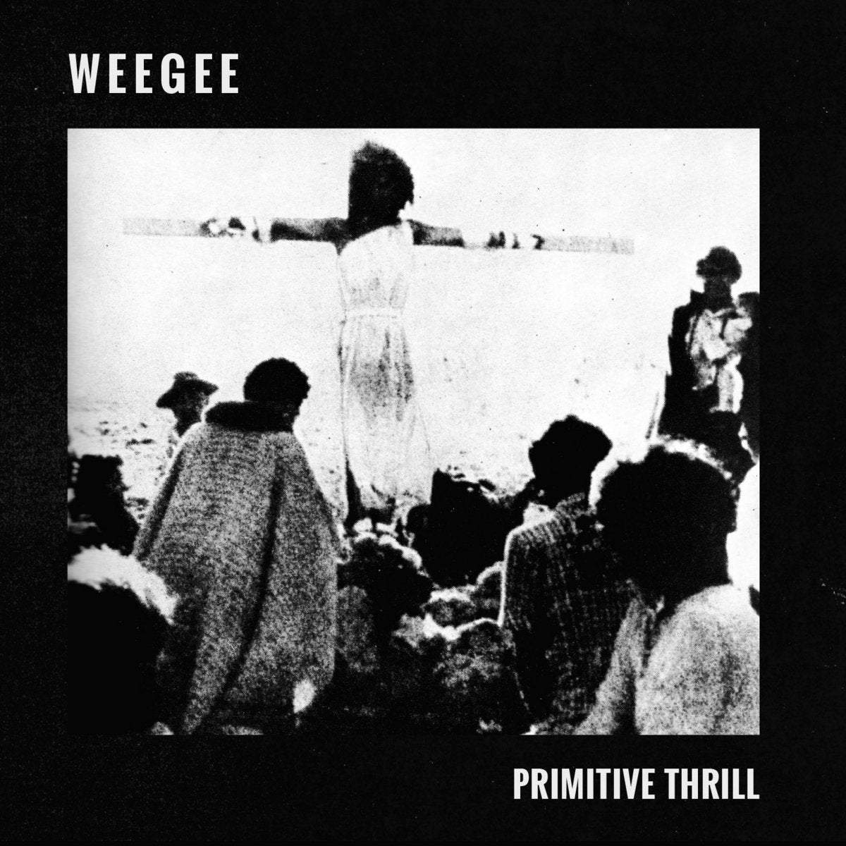 Weegee - Primitive Thrill LP