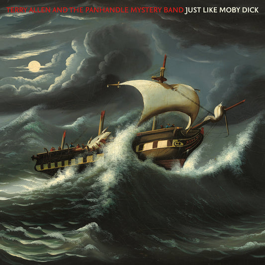 Terry Allen and the Panhandle Mystery Band - Just Like Moby Dick 2LP