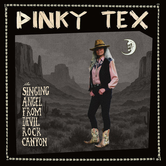 Pinky Tex - The Singing Angel From Devil Rock Canyon 12"