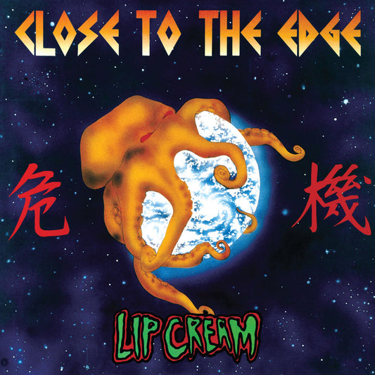 Lip Cream - Close to the Edge CD (Pre-order)