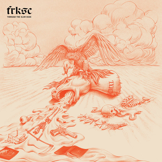 FRKSE - Through The Slow Dusk LP