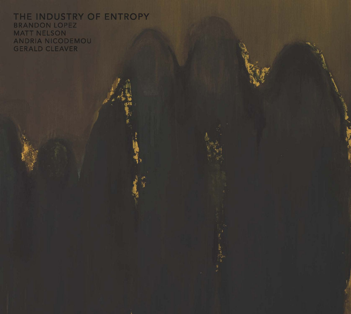 Brandon Lopez / Matthew Nelson / Andria Nicodemou / Gerald Cleaver - The Industry Of Entropy CD