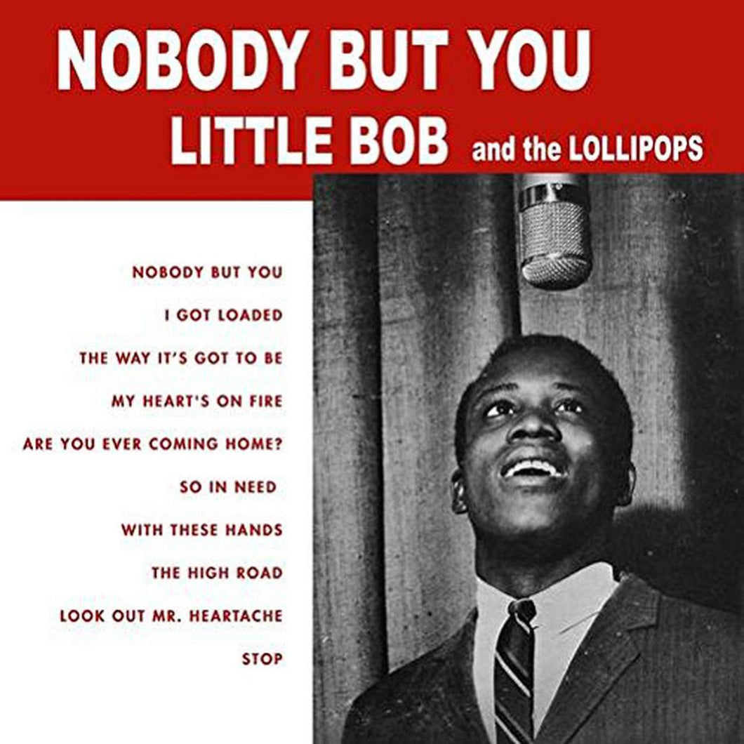 Little Bob & The Lollipops - Nobody But You LP