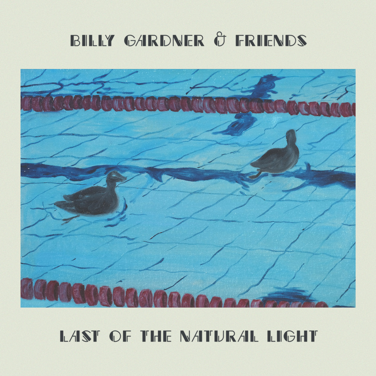 Billy Gardner & Friends - Last of the Natural Light LP