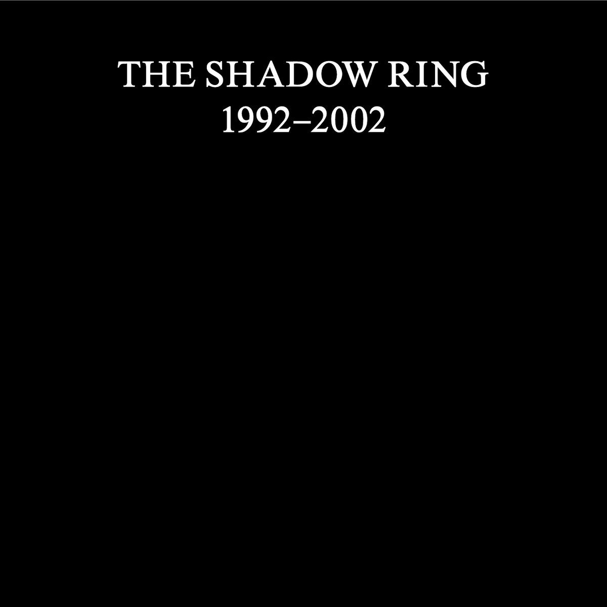 The Shadow Ring - The Shadow Ring (1992-2002) 11CD+DVD+Book
