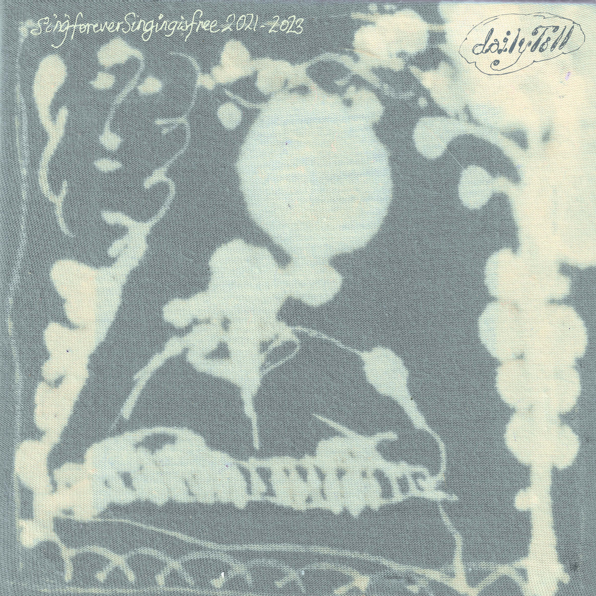 PRE-ORDER! Daily Toll - Sing Forever (Singing Is Free): Songs from 2021-2023 LP
