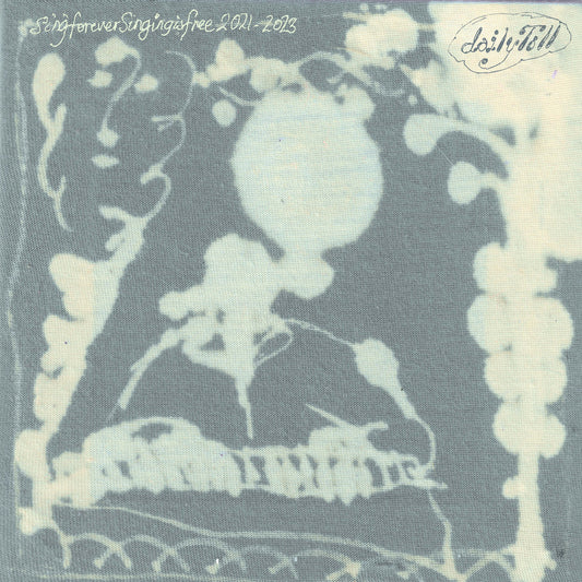 PRE-ORDER! Daily Toll - Sing Forever (Singing Is Free): Songs from 2021-2023 LP