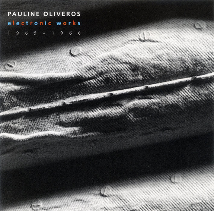 Pauline Oliveros - Electronic Works (1965 - 1966) CD