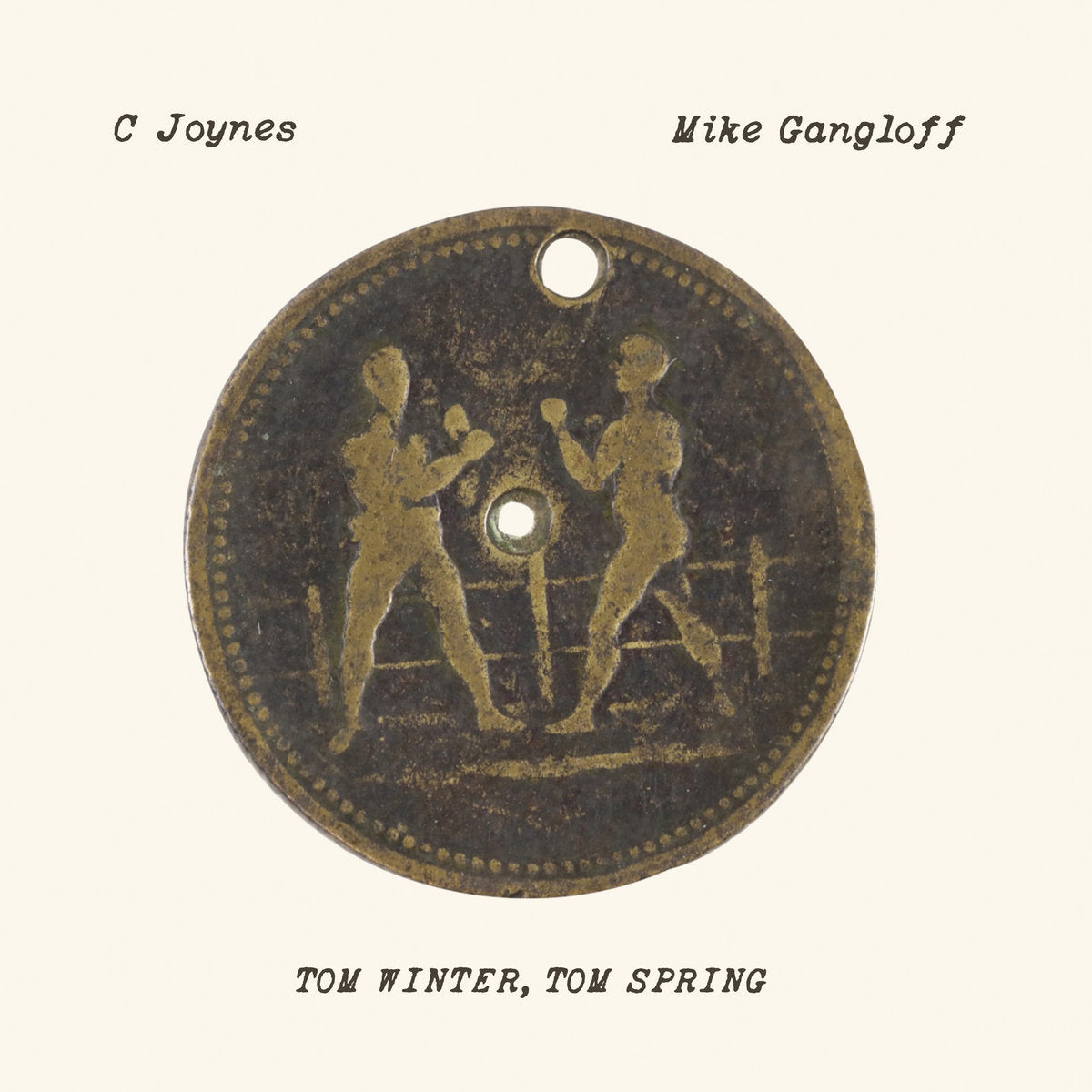 C Joynes & Mike Gangloff - Tom Winter, Tom Spring LP
