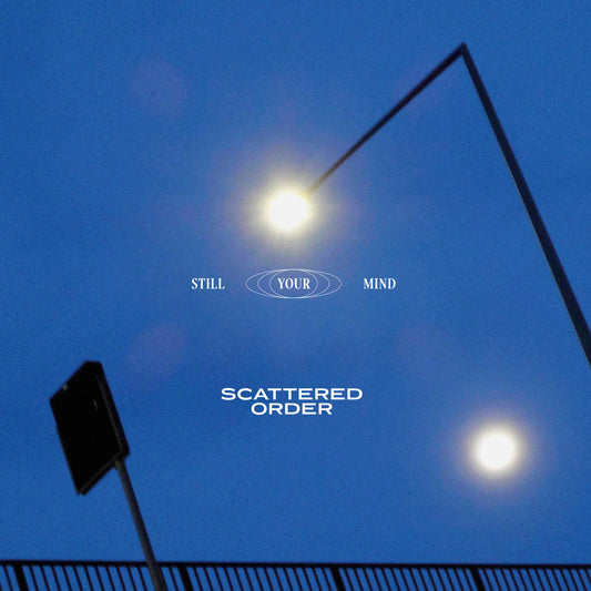 Scattered Order - Still your mind LP