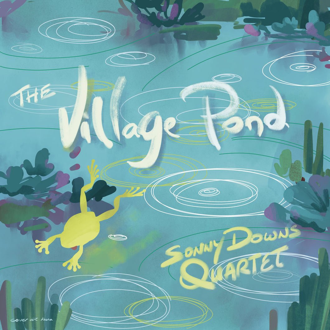 Sonny Downs Quartet - The Village Pond LP