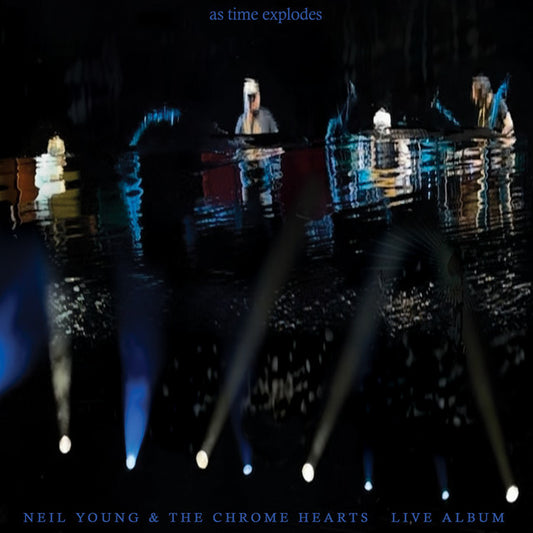 Neil Young & Chrome Hearts - As Time Explodes: Live Album CD