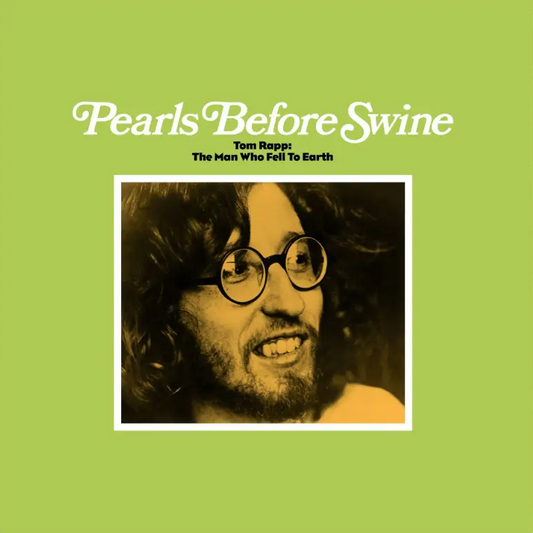 Pearls Before Swine - Tom Rapp: The Man Who Fell To Earth LP