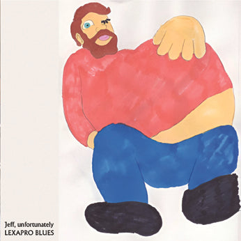 Jeff, Unfortunately - Lexapro Blues CD-R