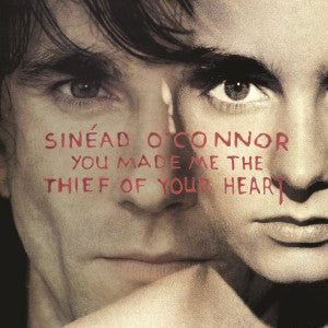 Sinead O'Connor - You Made Me The Thief Of Your Heart 12"