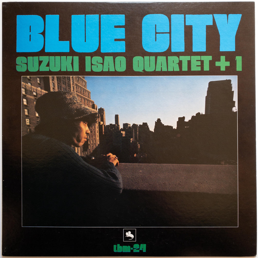 Isao Suzuki Quartet + 1 – Blue City LP