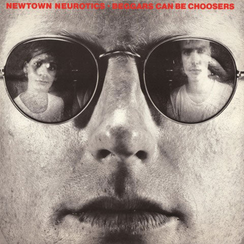 Newtown Neurotics - Beggars Can Be Choosers LP