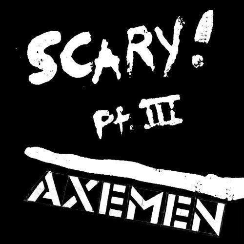 Axemen - Scary Part III 2LP