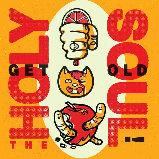 The Holy Soul - Get Old LP