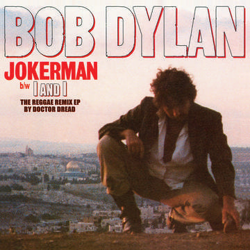 Bob Dylan - Jokerman / I And I Remixes 12"