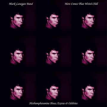 Mark Lanegan Band - Here Comes That Weird Chill (Methamphetamine Blues, Extras and Oddities) LP (Magenta Coloured Vinyl)