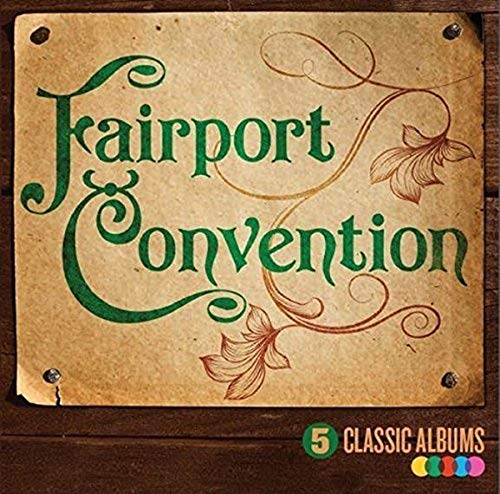 Fairport Convention - 5 Classic Albums 5CD
