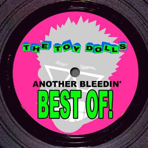 The Toy Dolls - Another Bleedin' Best Of! LP