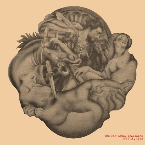 The Taj-Mahal Travelers - July 15, 1972 LP