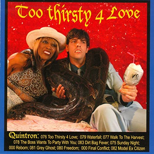 Quintron - Too Thirsty 4 Love CD